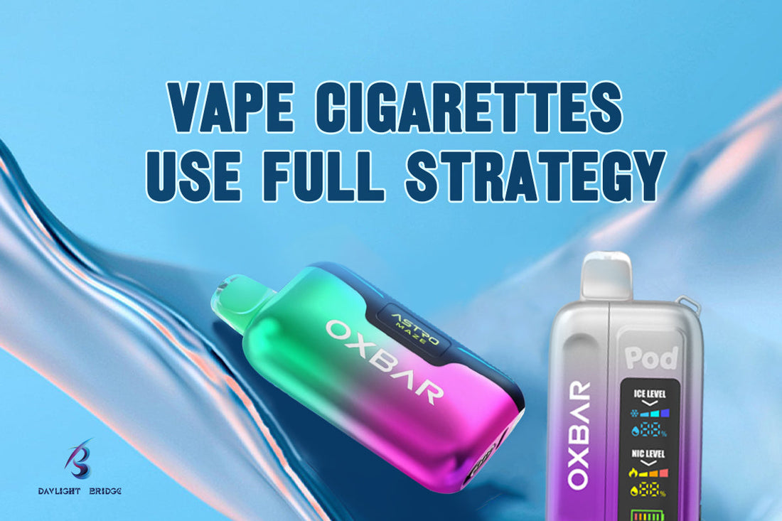 Vape Cigarettes Use Full Strategy