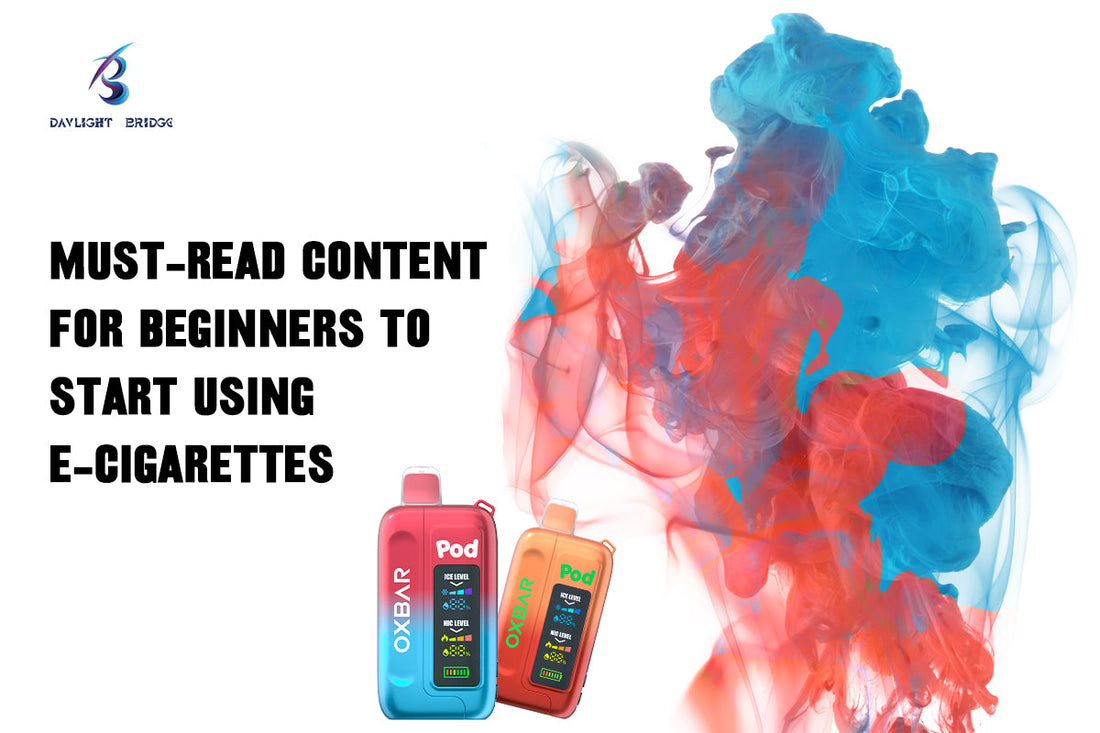 Must-read content for beginners to start using e-cigarettes
