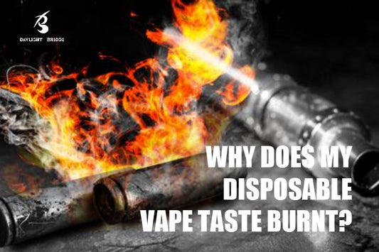 Why Does My Disposable Vape Taste Burnt?